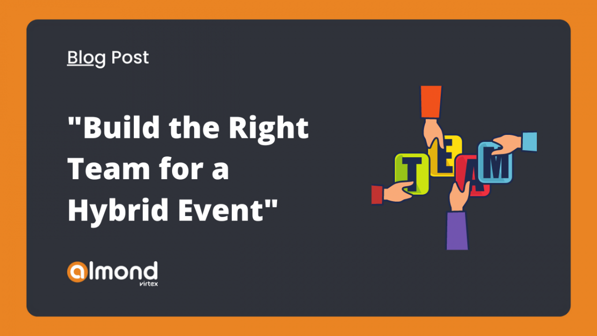 How-to-Build-the-Right-Team-for-a-Hybrid-Event